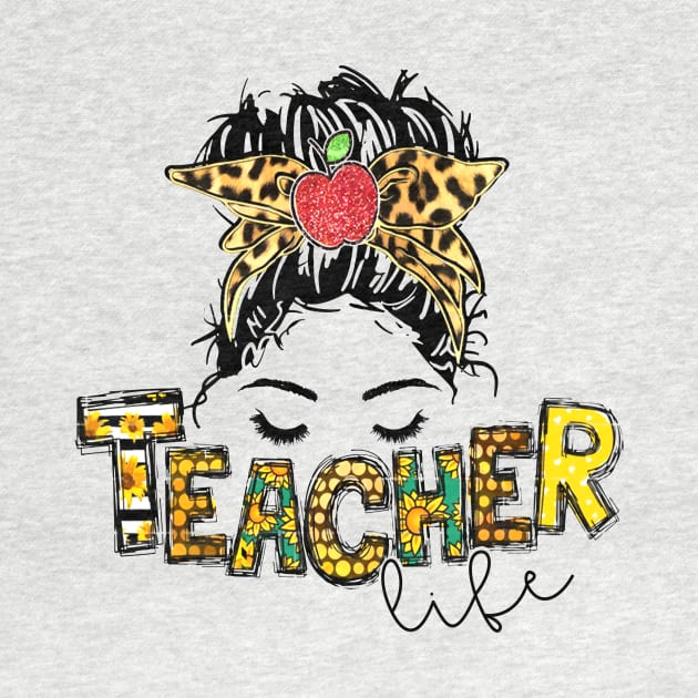 Teacher Life Messy Bun, Teacher Life Leopard by Wonder man 